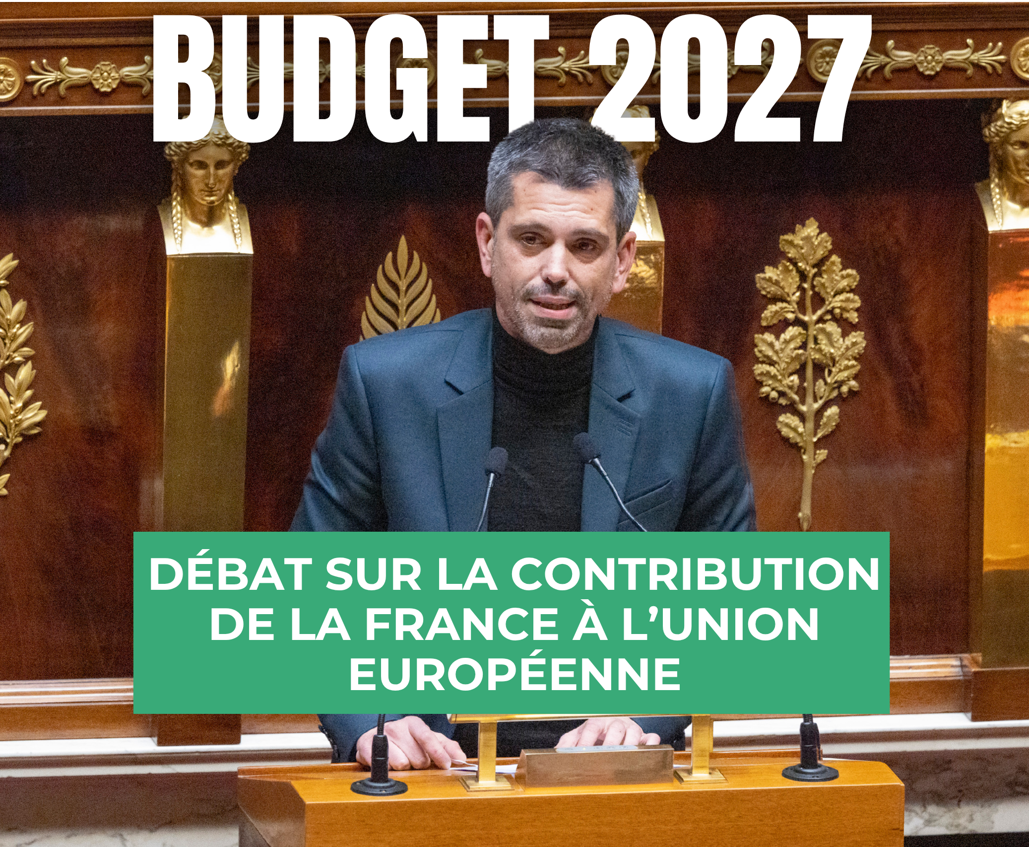 Budget 2027 : Débat sur la contribution de la france à l’Union européenne